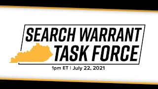 Search Warrant Task Force - July Meeting