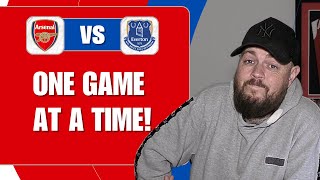 One Game At A Time | Arsenal v Everton | Match Preview