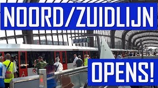 After 15 Years! Amsterdam Metro Noord/Zuidlijn Opens!