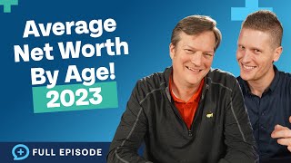 Average Net Worth By Age in 2023!