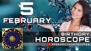 February 5 - Birthday Horoscope Personality