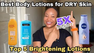 Top 5 Affordable Brightening \u0026Moisturizing Body Lotions for Dry Skin | Radiant Glow in 2025