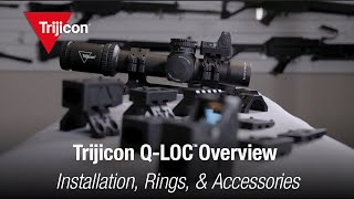 Trijicon Quick Release Mounts with Q-LOC Technology - Installation, Rings, \u0026 Accessories Overview