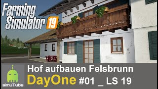 LS19  Hof aufbauen - Felsbrunn #01 Let´s Play German HD