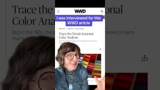 I was interviewed for WWD (Women's Wear Daily) - Trace the Trend: Seasonal Color Analysis article