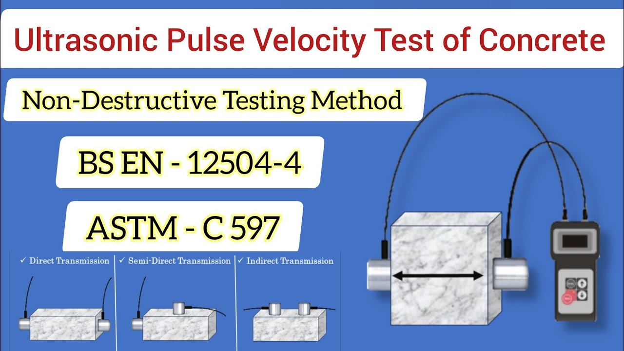 Ultrasonic Pulse Velocity Test Of Concrete | BS EN 12504-4 | ASTM C ...