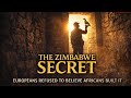 Who Built Great Zimbabwe? The Truth They Tried to Hide