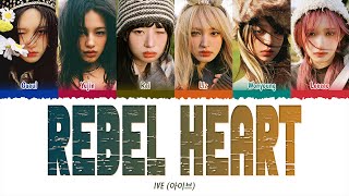 IVE (아이브) - REBEL HEART (1 HOUR LOOP) Lyrics | 1시간 가사