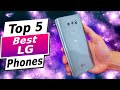 Best LG Phones (2024) - Top 5 Picks LG Phone For Your