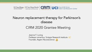 Neuron Replacement Therapy for Parkinson's Disease - Jeanne Loring