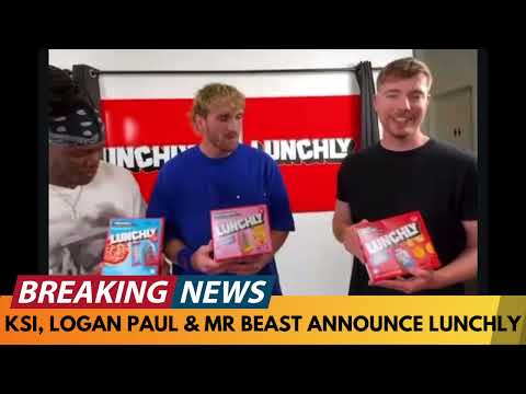 Mr Beast Logan Paul And Ksi Launch Lunchables Competitor Lunchly