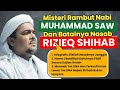 RIZIEQ SHIHAB TERBUKTI BUKAN CUCU NABI DENGAN  3 FAKTA PEMBUKTIAN INI INI#habib#rizieqshihab