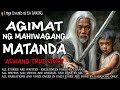 agimat ng mahiwagang matanda kwentong aswang true story