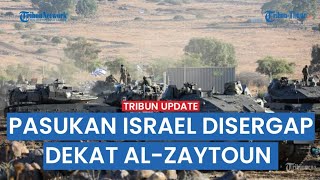 Pertempuran Al Zaytoun Gaza, Israel Dapat Perlawanan Sengit Musuh