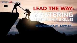 RecruitMilitary LIVE: Lead the Way: Mastering Leadership Skills!