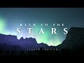 Back To The Stars | Teaser Trailer