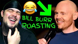 FIRST REACTION! Bill Burr ROASTING People To Their Face!! 😂😂