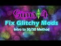 How to Fix Glitchy Mods | Sims 4 |  Intro to 50/50 Method