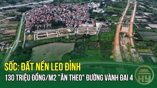 SỐC: Đất nền leo đỉnh 130 triệu đồng/m2 