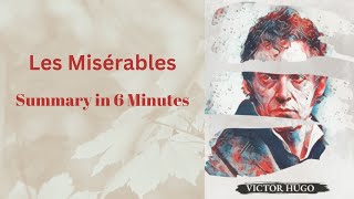 Les Misérables Summary - Victor Hugo