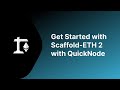 Get Started with Scaffold-ETH 2 with QuickNode