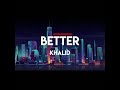 Khalid-Better (Beat Remake by SmoochBeatz)