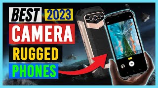 📸 (BEST CAMERA RUGGED PHONE 2023) 📸 Top 5 Rugged Phones with the Best Cameras for 2023