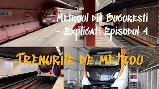 Metroul din București - Explicat: Trenurile de metrou (ACTUALIZARE)