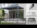 How to Install Wall Mounted Pergola | Easy DIY Guide