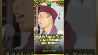 Adakah Amalan Terbaik Menurut Nabi Ustadz #ceramah #ustadzabdulsomad #uas #pengajian #majlis