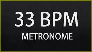 33 BPM - METRONOME