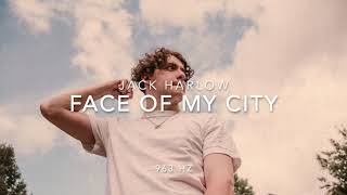 Jack Harlow - Face Of My City (Ft. Lil Baby) [963 Hz God Frequency]