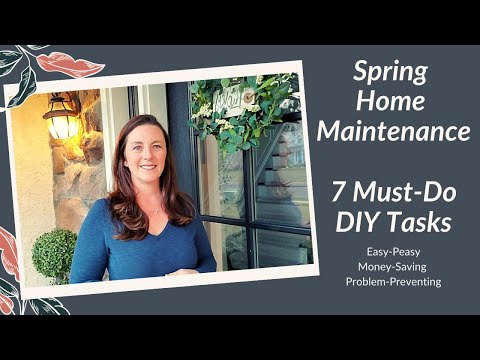 Spring Home Maintenance Checklist – 7 Must-Do Tasks