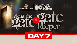 12 DAYS OF FASTING AND PRAYER || TAKING THE GATE FROM THE GATE KEEPER || DAY 7 || 26TH JANUARY 2025!