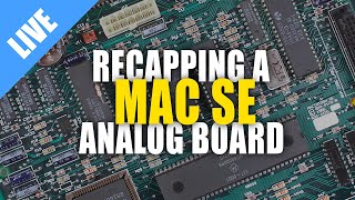 Recapping a vintage Macintosh SE analog board