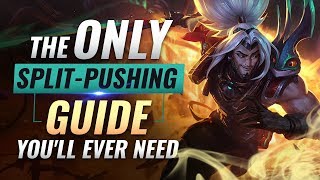 The ONLY Split-Pushing Guide You'll EVER NEED - League of Legends Season 9