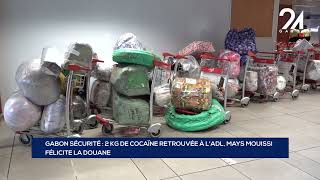 GABON SÉCURITÉ   2 KG DE COCAÏNE RETROUVÉE À L'ADL, MAYS MOUISSI FÉLICITE LA DOUANE