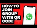 How To JOIN WhatsApp Group USING QR Code (Uncover the MYSTERIOUS Way)