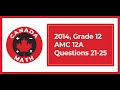 2014, Grade 12, AMC 12A | Questions 21-25