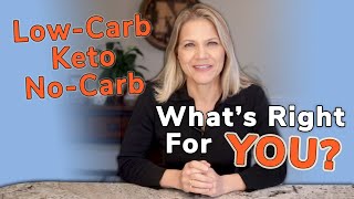 Low Carb | Keto | No Carb: What's Right for You?