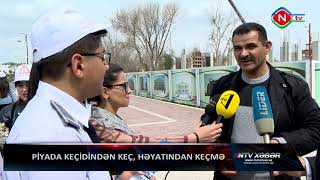 Piyada keçidindən keç, həyatından keçmə 29.03.2019