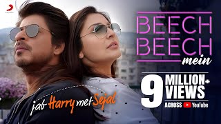 Beech Beech Mein -Song Video |Jab Harry Met Sejal |Shah Rukh Khan |Anushka|Pritam|Arijit| Latest hit