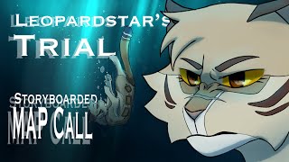 Leopardstar’s Trials Storyboarded MAP Call (CLOSED/ Backups OPEN) Starclan Trials AU