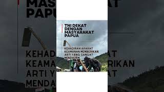 Kehadiran Aparat Keamanan Banyak Membantu Masyarakat Papua #TNIBersamaRakyat #ListrikUntukSemua