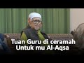 Tuan Guru Abdul Hadi: Ada kerajaan, ulama Islam tak berani tolong Palestin