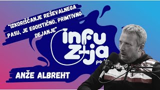 Infuzija podcast:#8 Anže Albreht: \