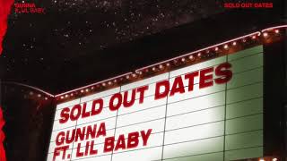 Gunna - Sold Out Dates ft. Lil Baby [Official Audio]