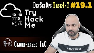 Cloud-based IaC : Task 4-7 : DevSecOps : TryHackMe : Walk through 19.1