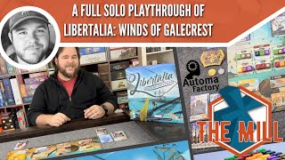 A Full Solo Playthrough of Libertalia: Winds of Galecrest - The Mill