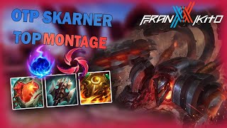 OTP Skarner Rework TOP Montage S14 FranxxKito #1 | Skarner Rework Season 14